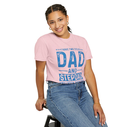 Stepdad And Dad - T-Shirt