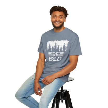Be Bold - T-Shirt