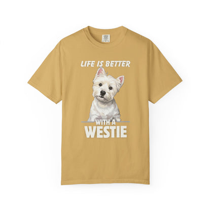 Life is Better Westie Dog - T-Shirt
