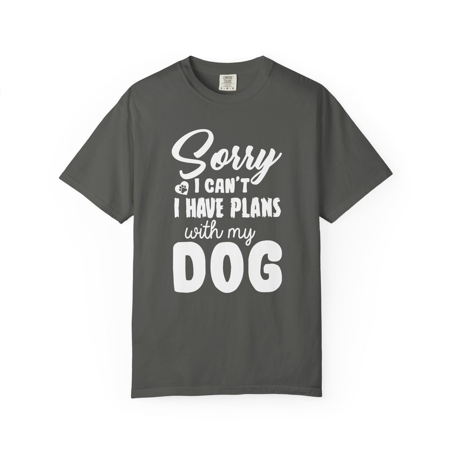 Sorry I Cant Dogs - T-Shirt
