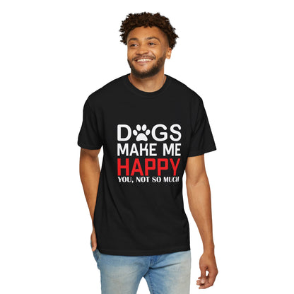 Dogs Make Me Happy Dogs - T-Shirt