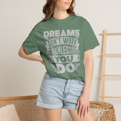 Dreams Works- T-Shirt