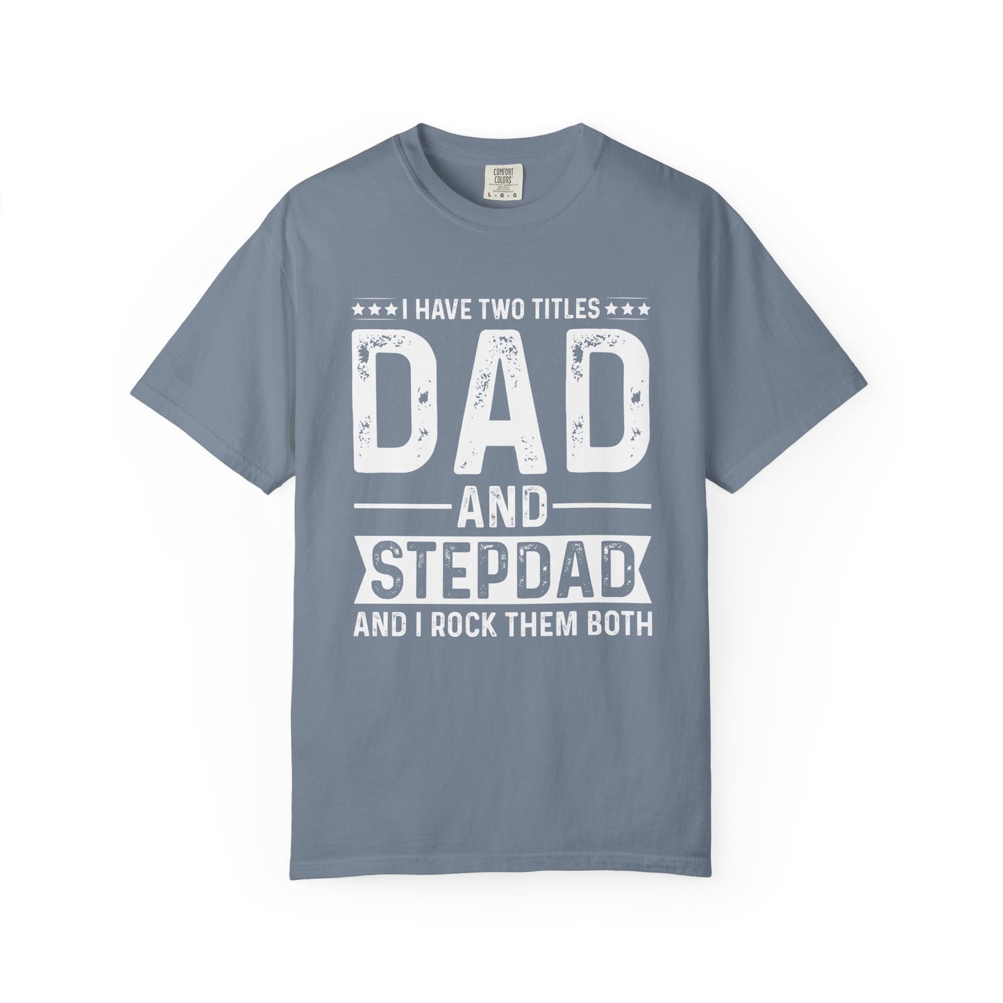 Stepdad And Dad - T-Shirt
