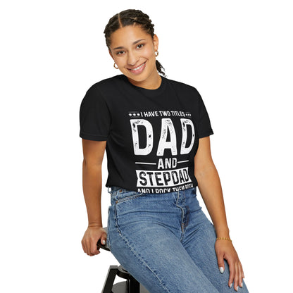 Stepdad And Dad - T-Shirt