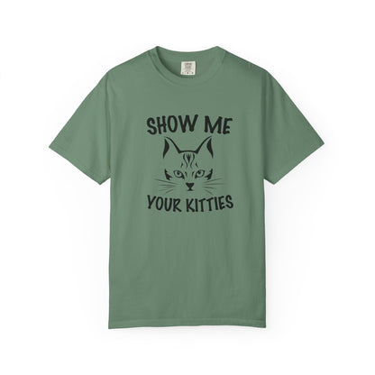 Show Me Your Kitties Cat - T-Shirt
