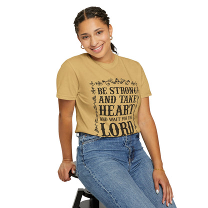 Be Strong And Take Heart Psalm 27 T-Shirt