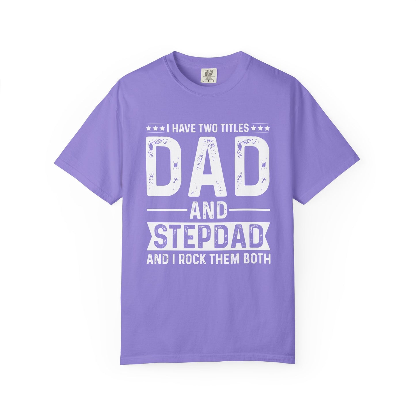 Stepdad And Dad - T-Shirt