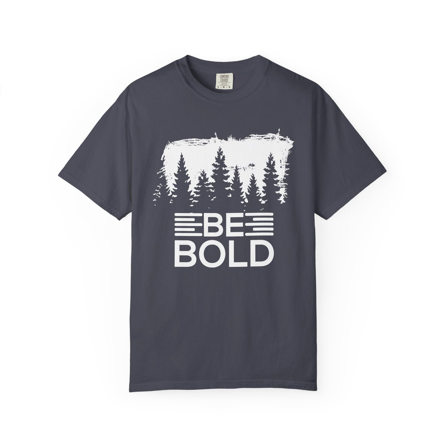 Be Bold - T-Shirt