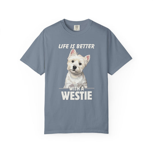 Life is Better Westie Dog - T-Shirt