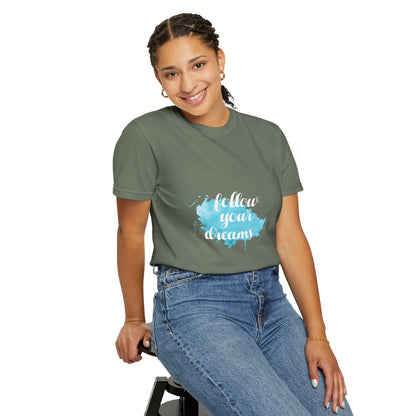 Follow Your Dreams - T-Shirt