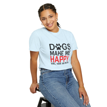 Dogs Make Me Happy Dogs - T-Shirt