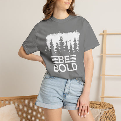 Be Bold - T-Shirt
