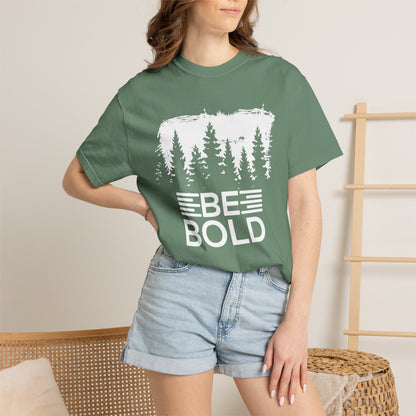 Be Bold - T-Shirt