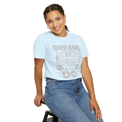 Dreams Works- T-Shirt