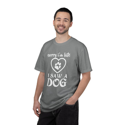 Sorry Im Late Dogs - T-Shirt