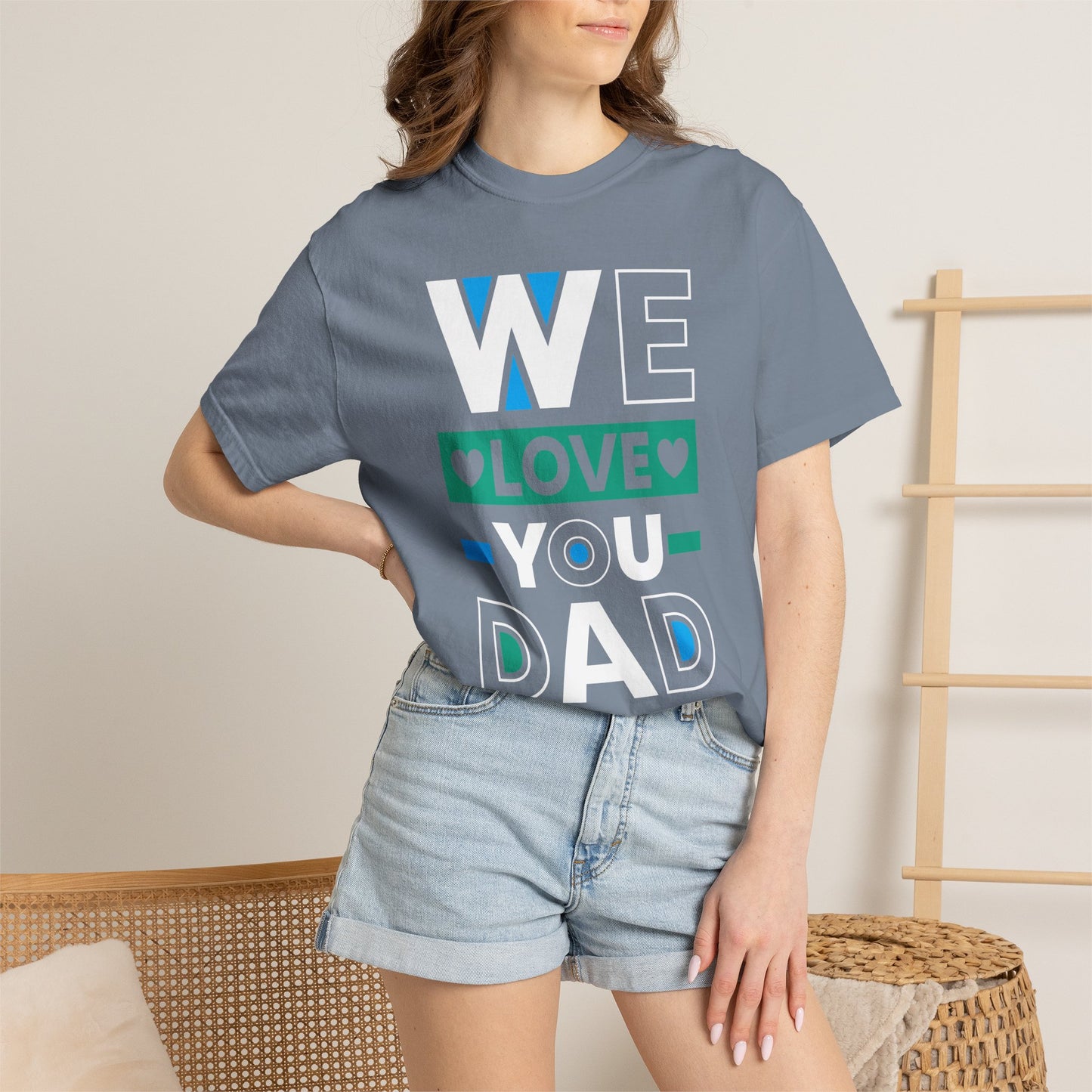 We Love You Dad - T-Shirt