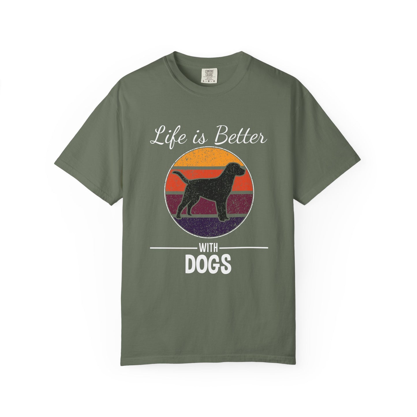 Life is Better With Dogs - T-Shirt