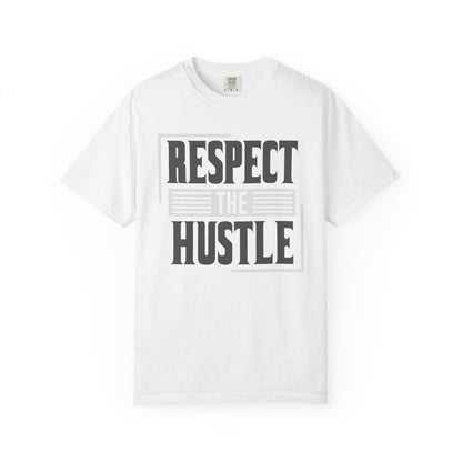 Respect the Hustle - T-Shirt