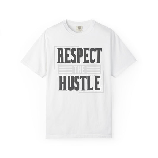 Respect the Hustle - T-Shirt