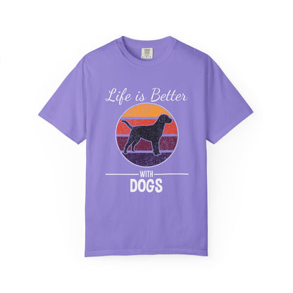 Life is Better With Dogs - T-Shirt