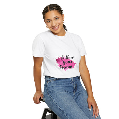 Follow Your Dreams - T-Shirt