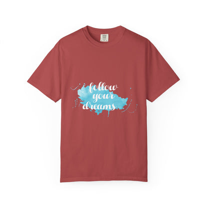 Follow Your Dreams - T-Shirt