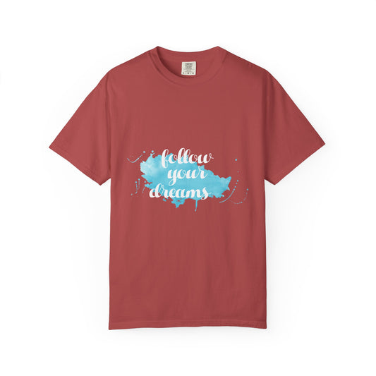Follow Your Dreams - T-Shirt