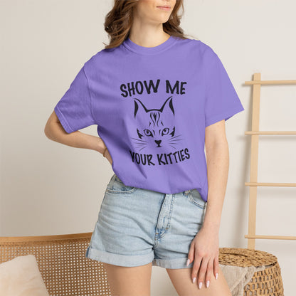 Show Me Your Kitties Cat - T-Shirt