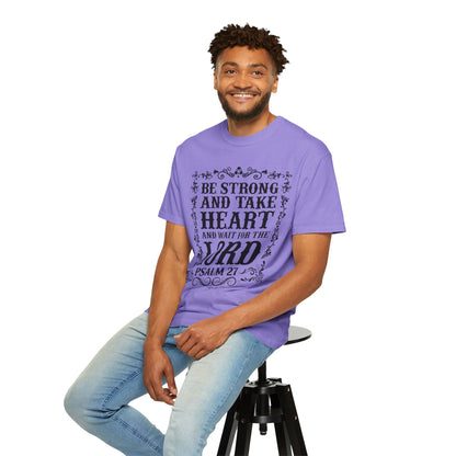 Be Strong And Take Heart Psalm 27 T-Shirt