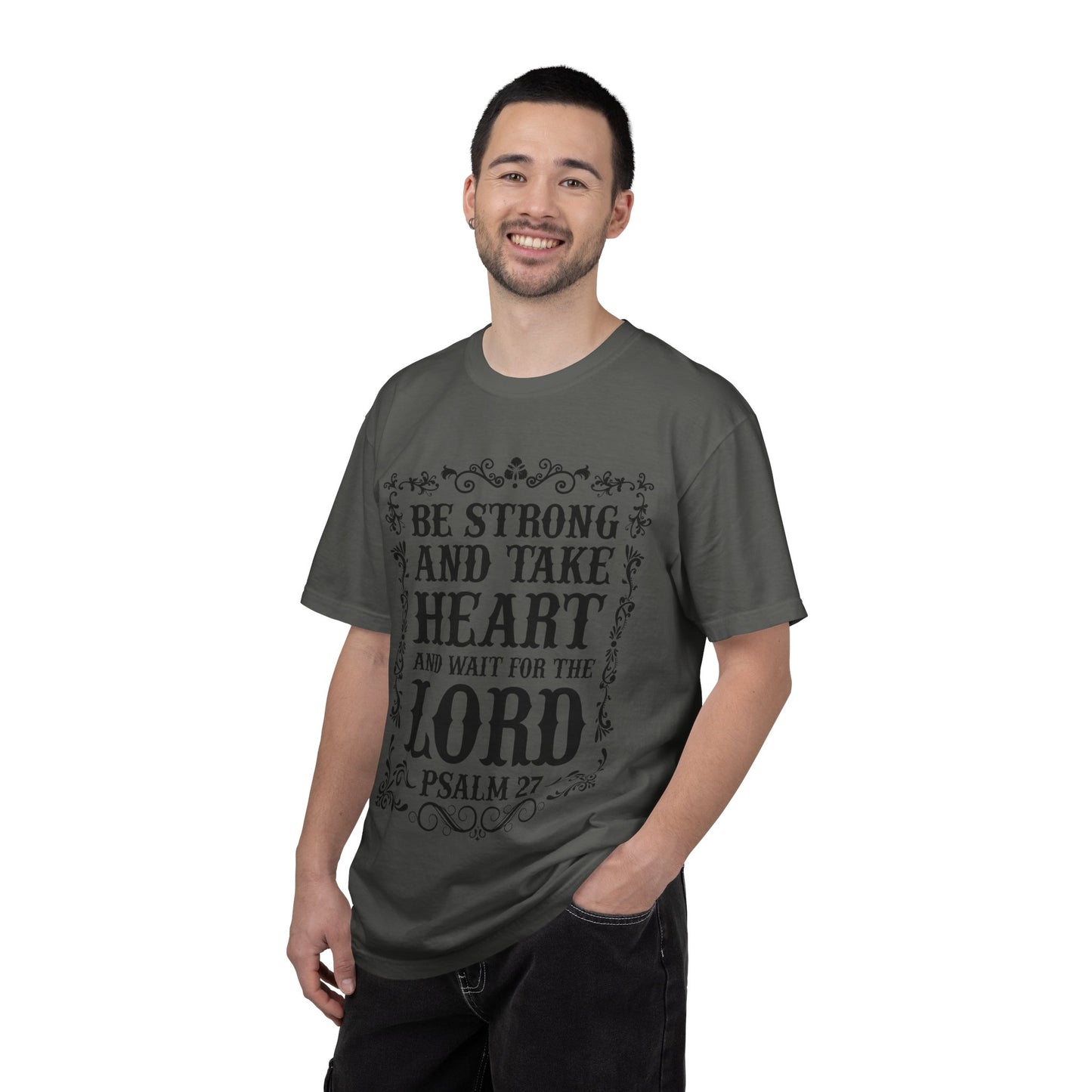 Be Strong And Take Heart Psalm 27 T-Shirt