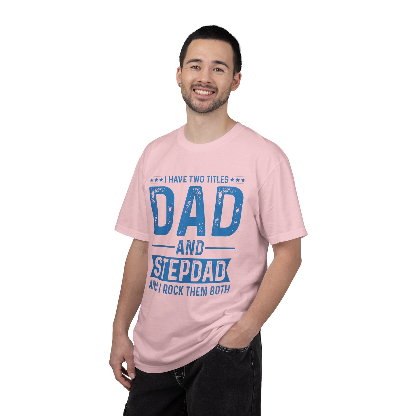 Stepdad And Dad - T-Shirt