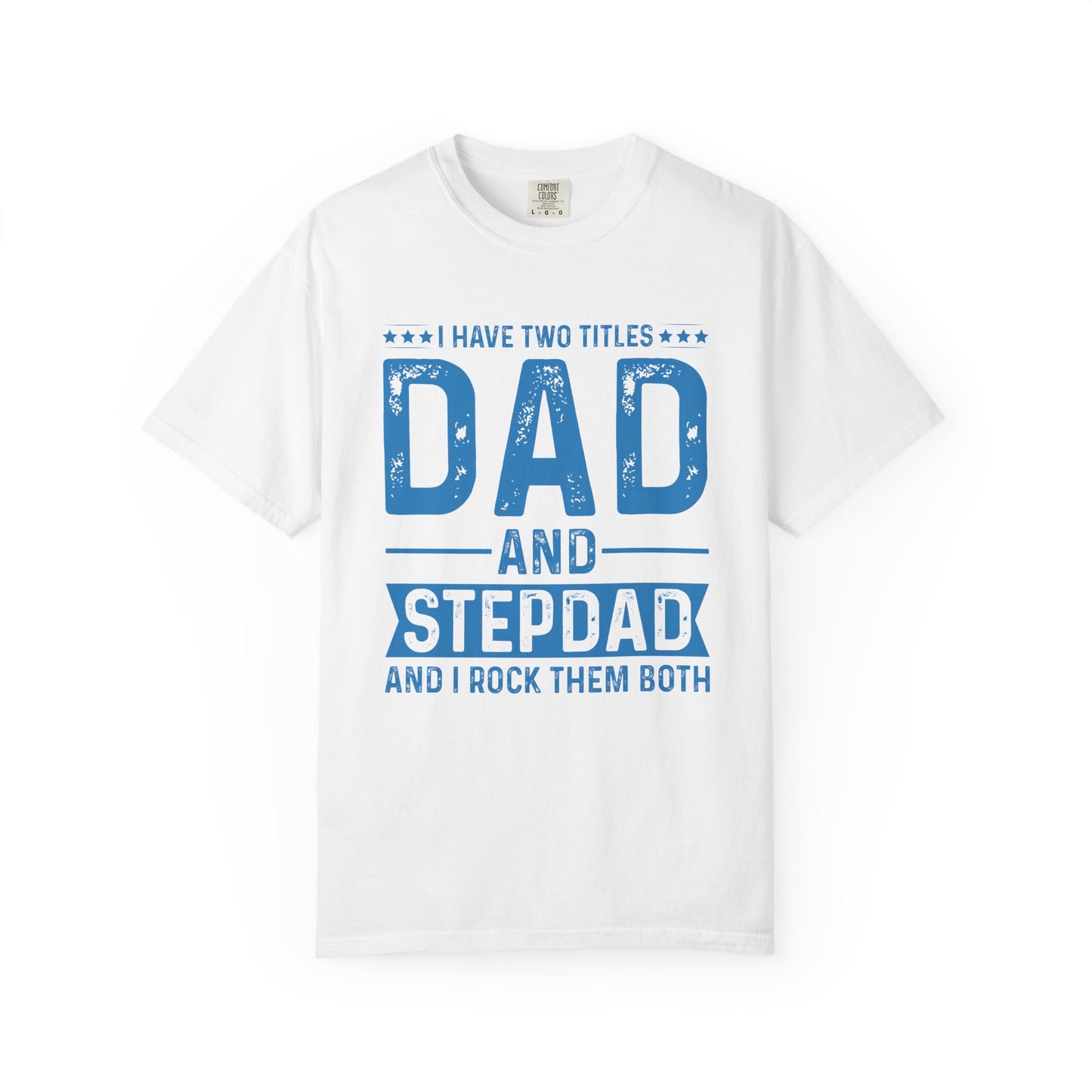 Stepdad And Dad - T-Shirt