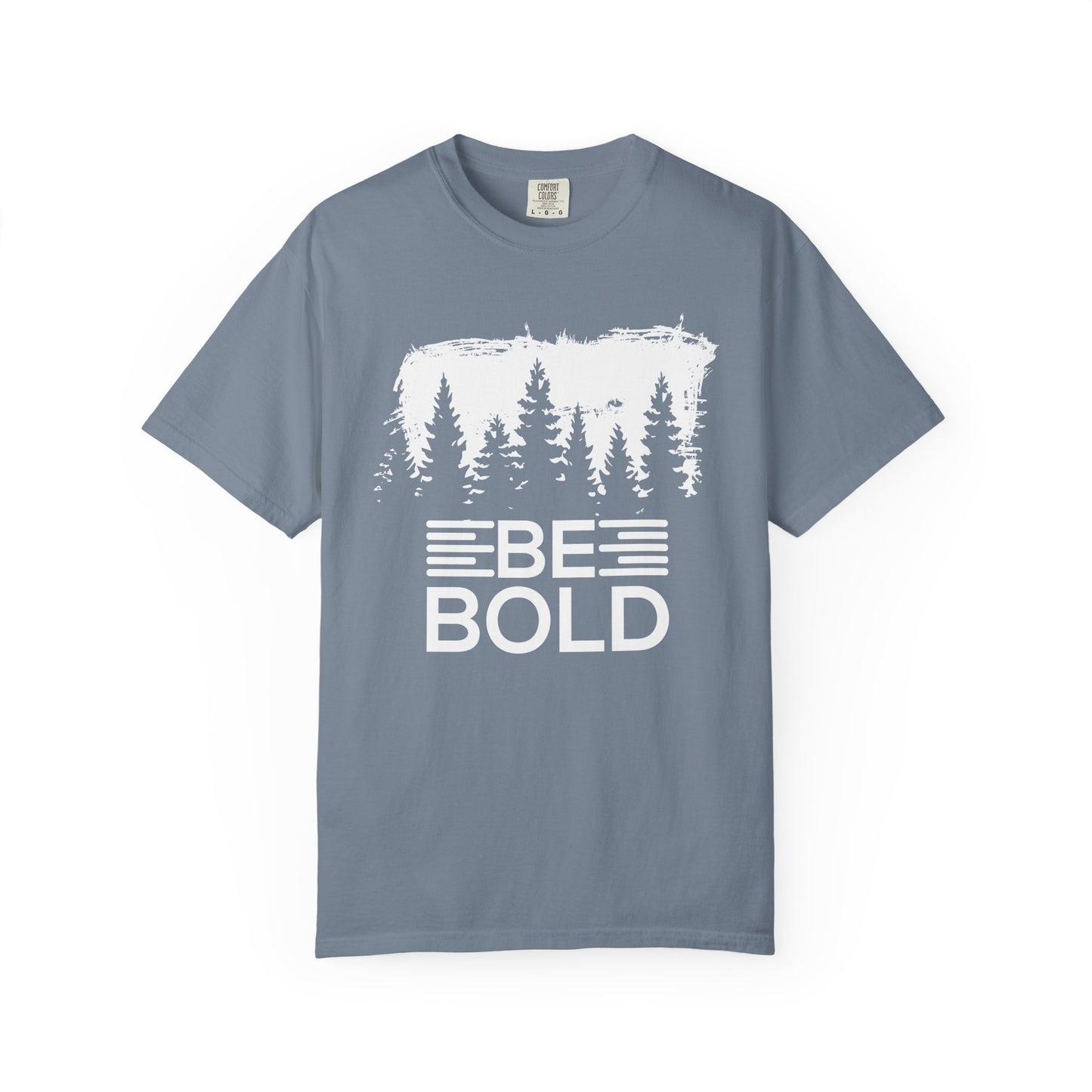 Be Bold - T-Shirt