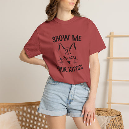 Show Me Your Kitties Cat - T-Shirt