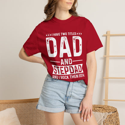 Stepdad And Dad - T-Shirt