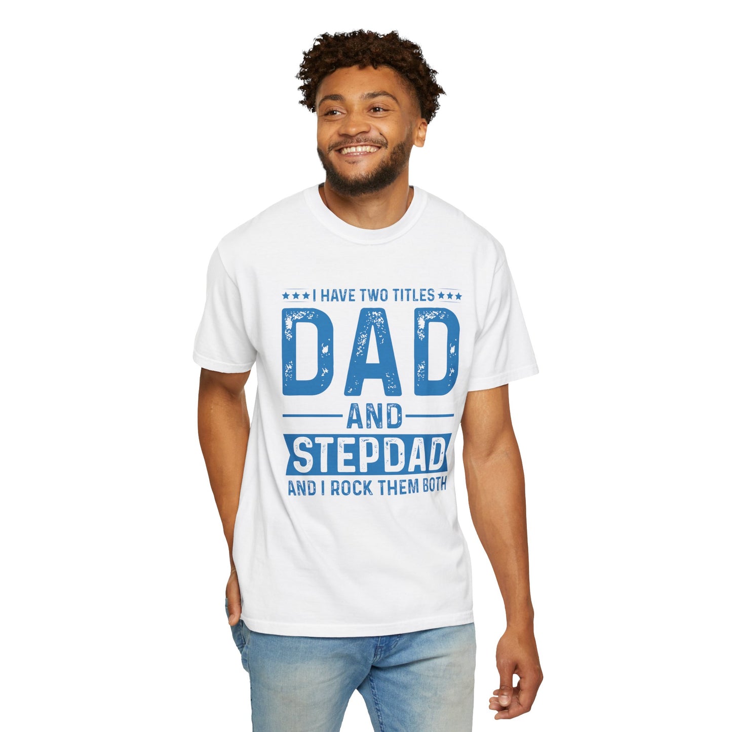Stepdad And Dad - T-Shirt