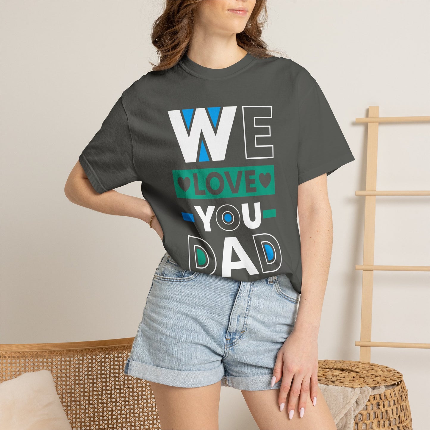 We Love You Dad - T-Shirt