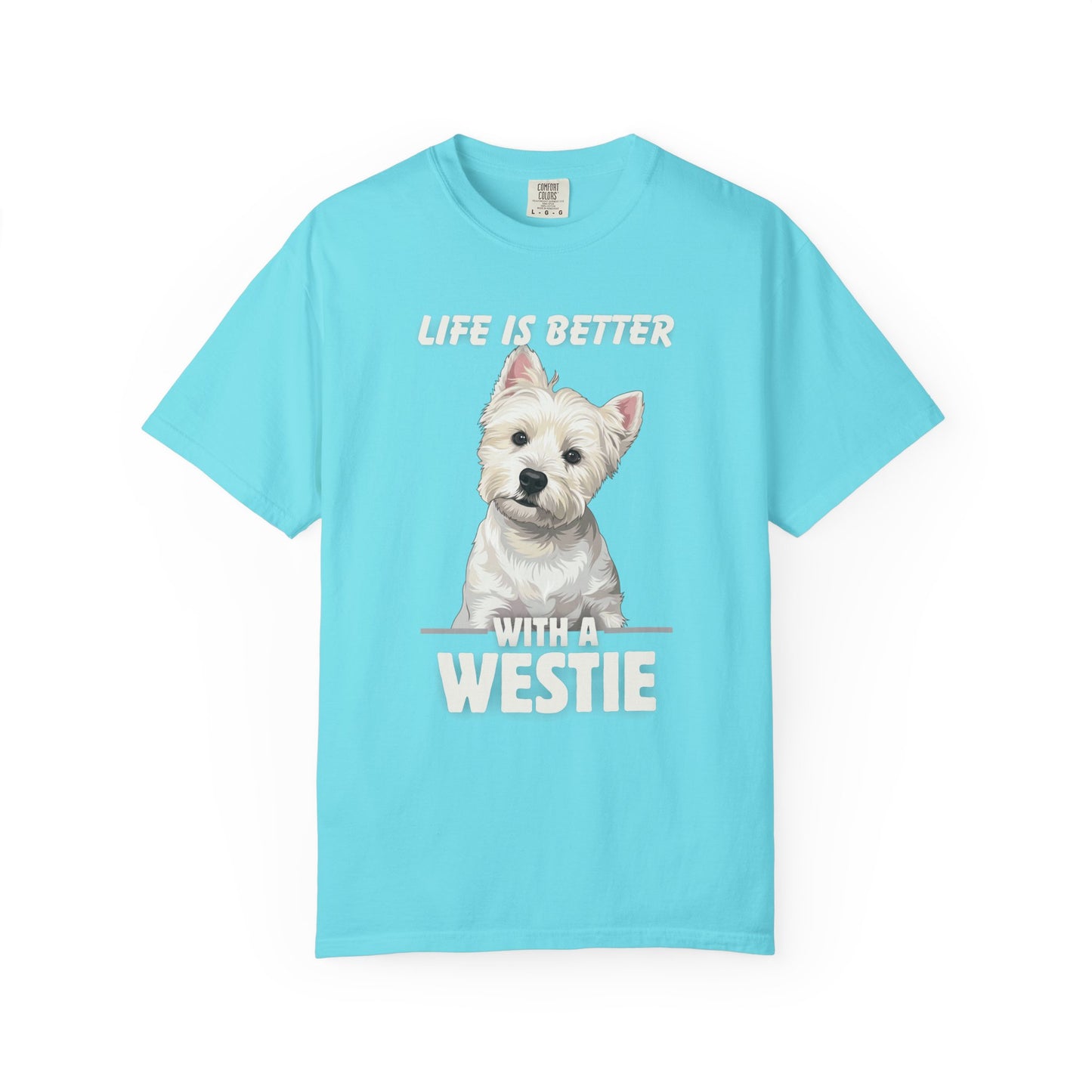 Life is Better Westie Dog - T-Shirt