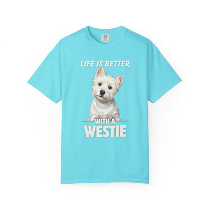 Life is Better Westie Dog - T-Shirt