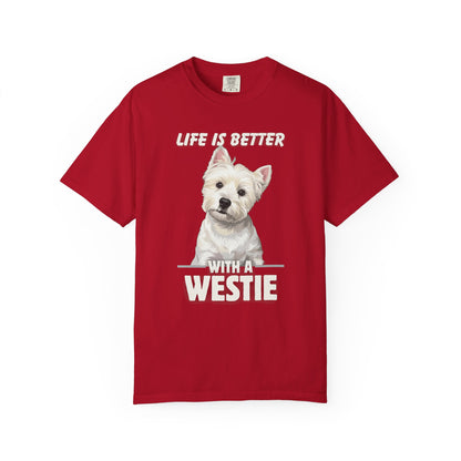 Life is Better Westie Dog - T-Shirt