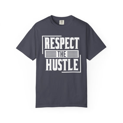 Respect the Hustle - T-Shirt