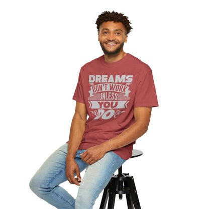 Dreams Works- T-Shirt