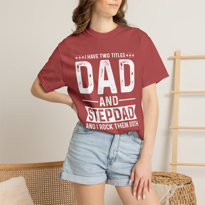 Stepdad And Dad - T-Shirt
