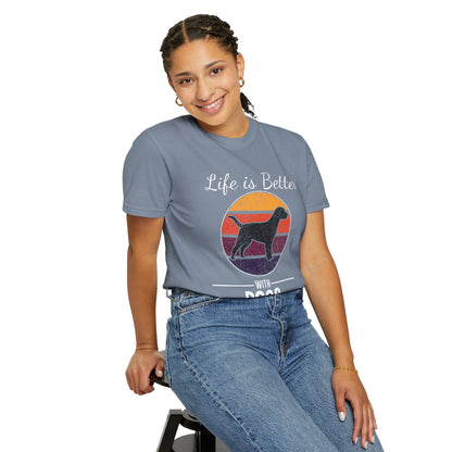 Life is Better With Dogs - T-Shirt