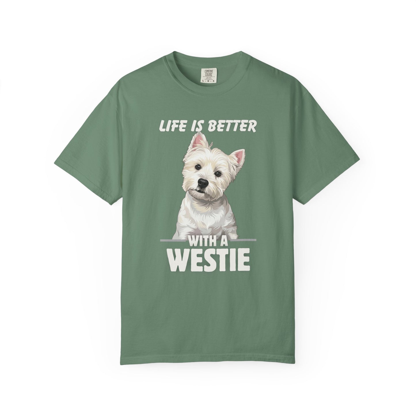 Life is Better Westie Dog - T-Shirt