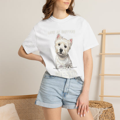 Life is Better Westie Dog - T-Shirt