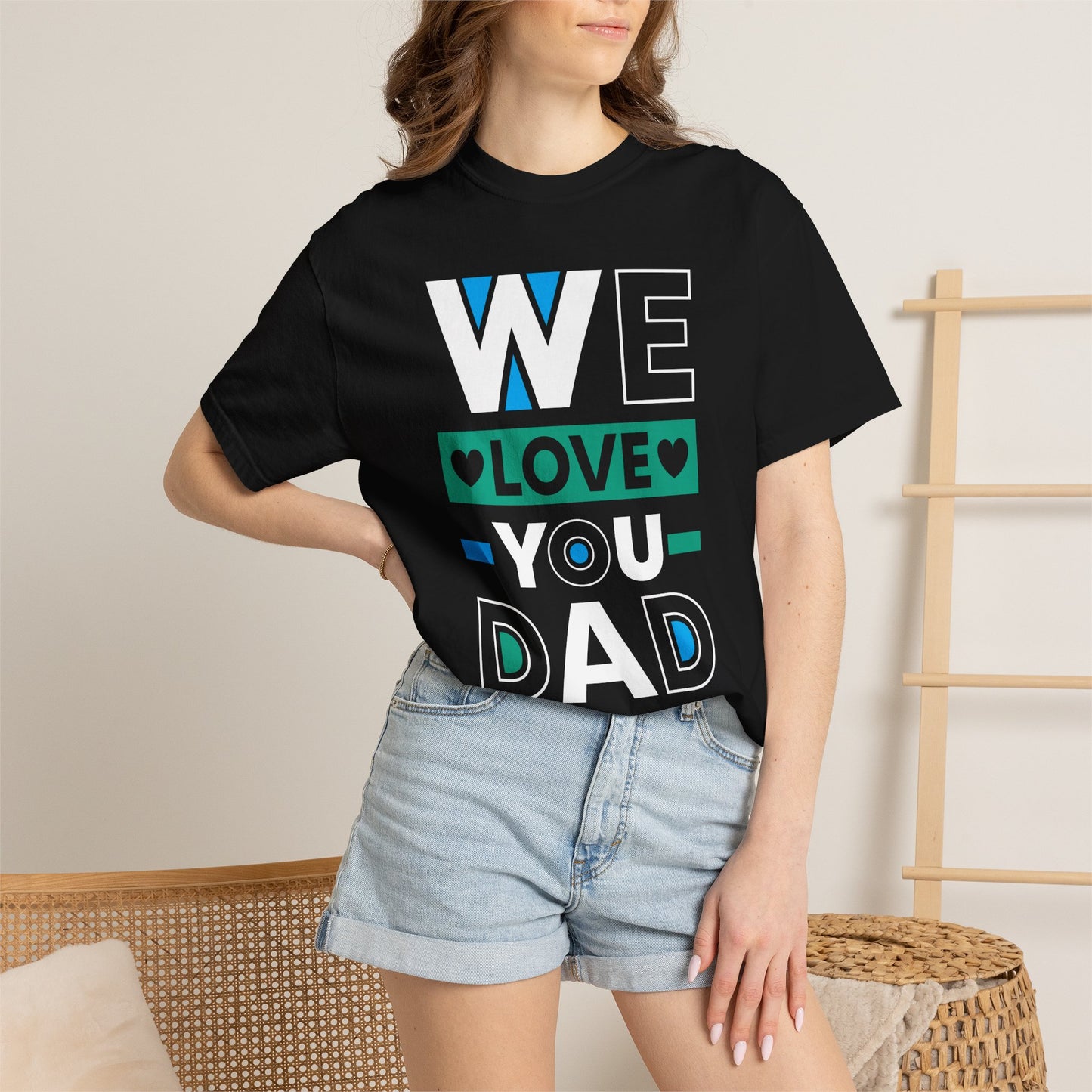 We Love You Dad - T-Shirt