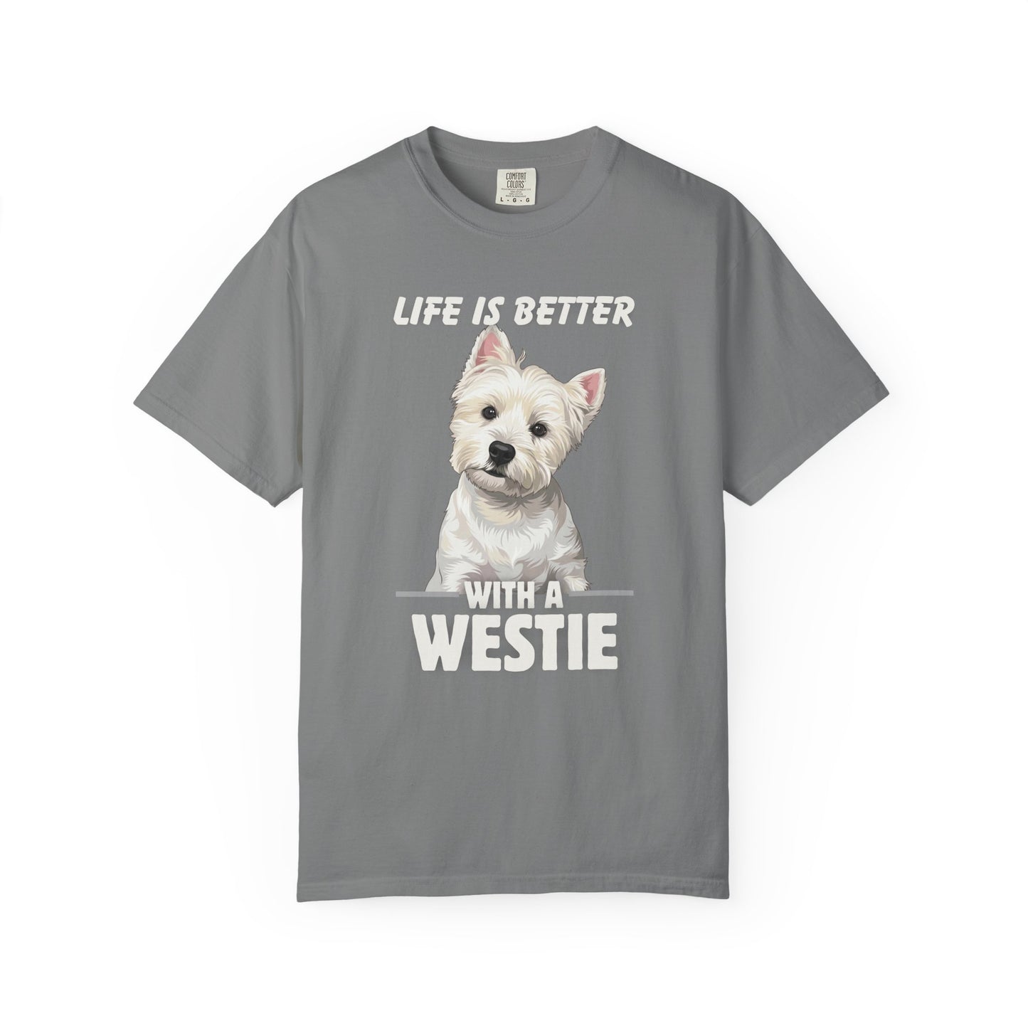 Life is Better Westie Dog - T-Shirt