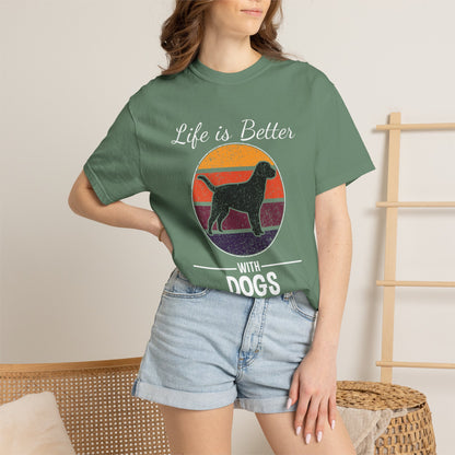 Life is Better With Dogs - T-Shirt