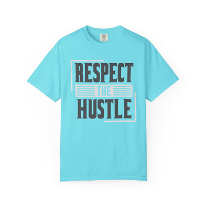 Respect the Hustle - T-Shirt